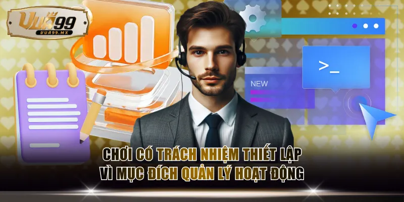 Chơi có trách nhiệm thiết lập vì mục đích quản lý hoạt động