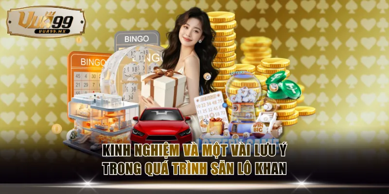Kinh nghiệm và một vài lưu ý trong quá trình săn lô gan