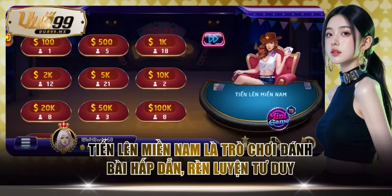 Tiến Lên Miền Nam là trò chơi đánh bài hấp dẫn, rèn luyện tư duy